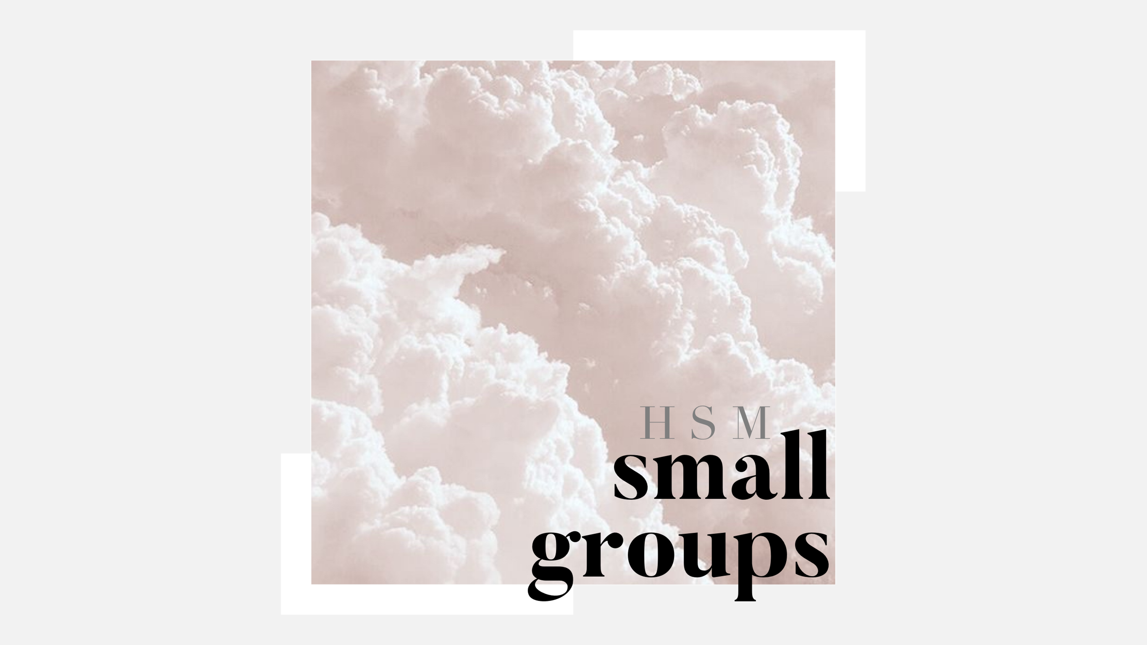 HS Small Groups